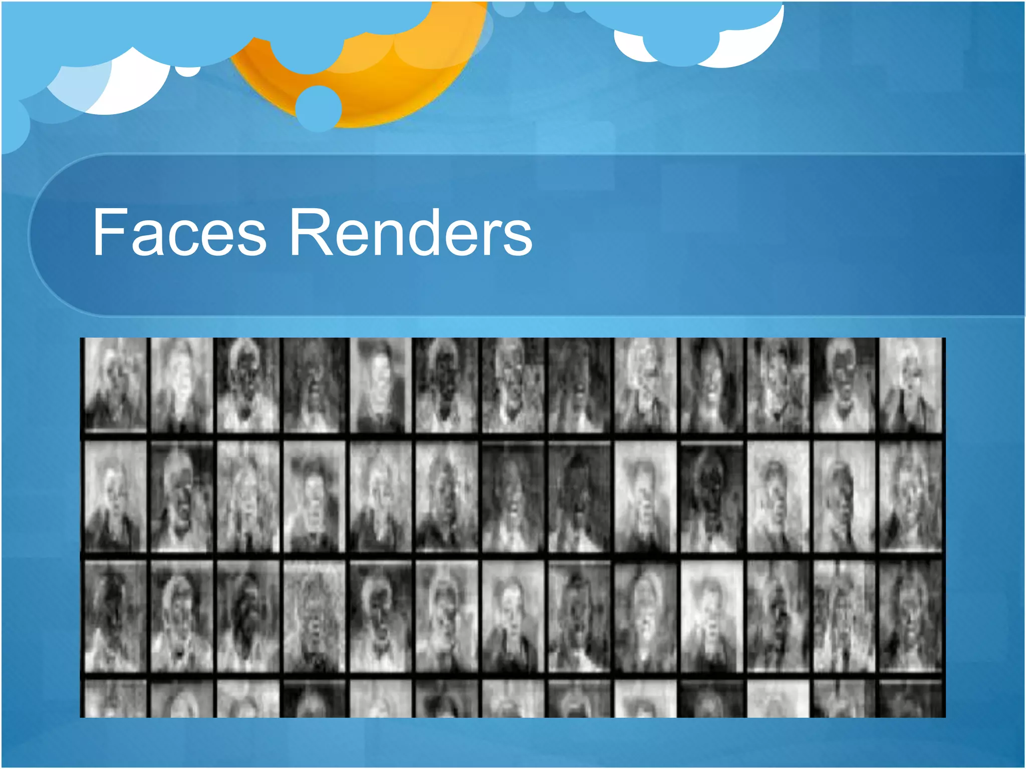 Faces Renders
 