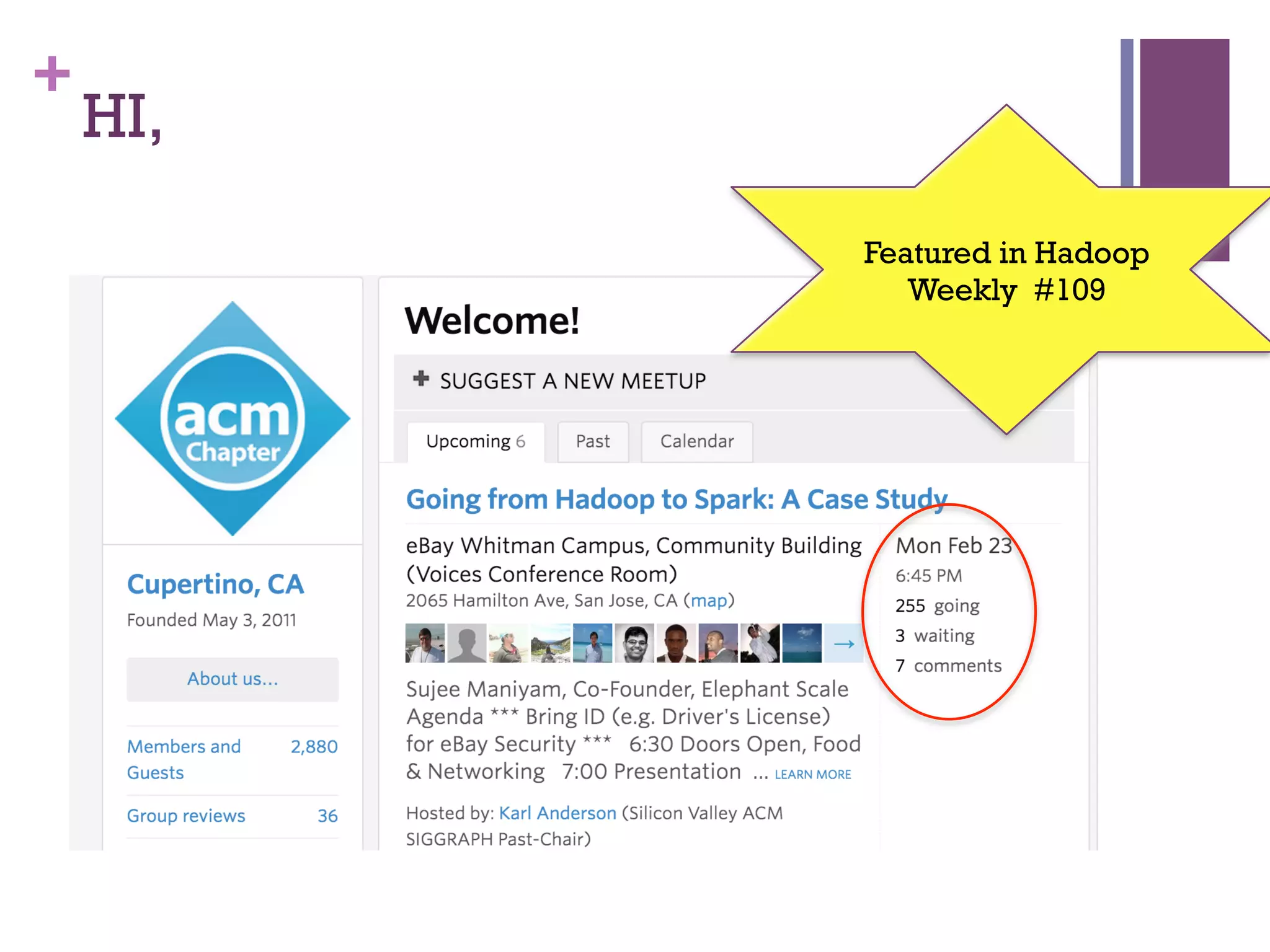 +
HI,
Featured in Hadoop
Weekly #109
 