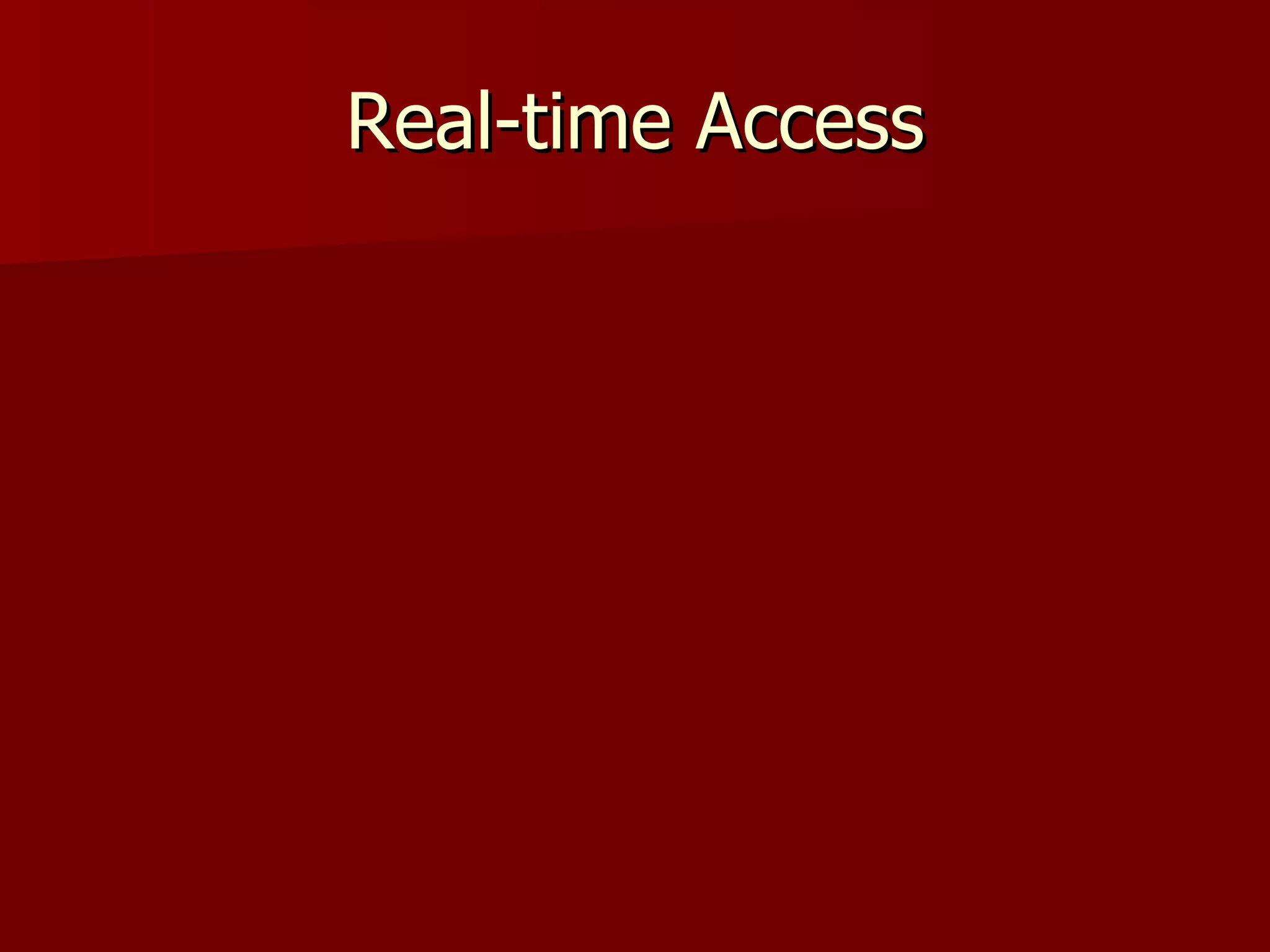 Real-time Access 