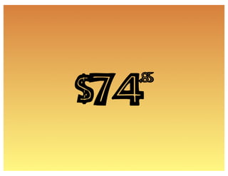$74
  .85
 
