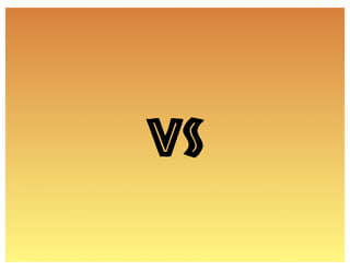 vs
 