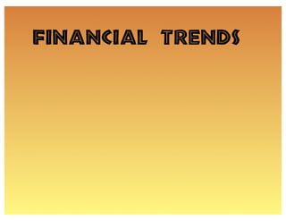 Financial Trends
 