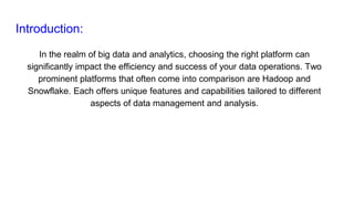 Hadoop Vs Snowflake Blog PDF Submission.pptx