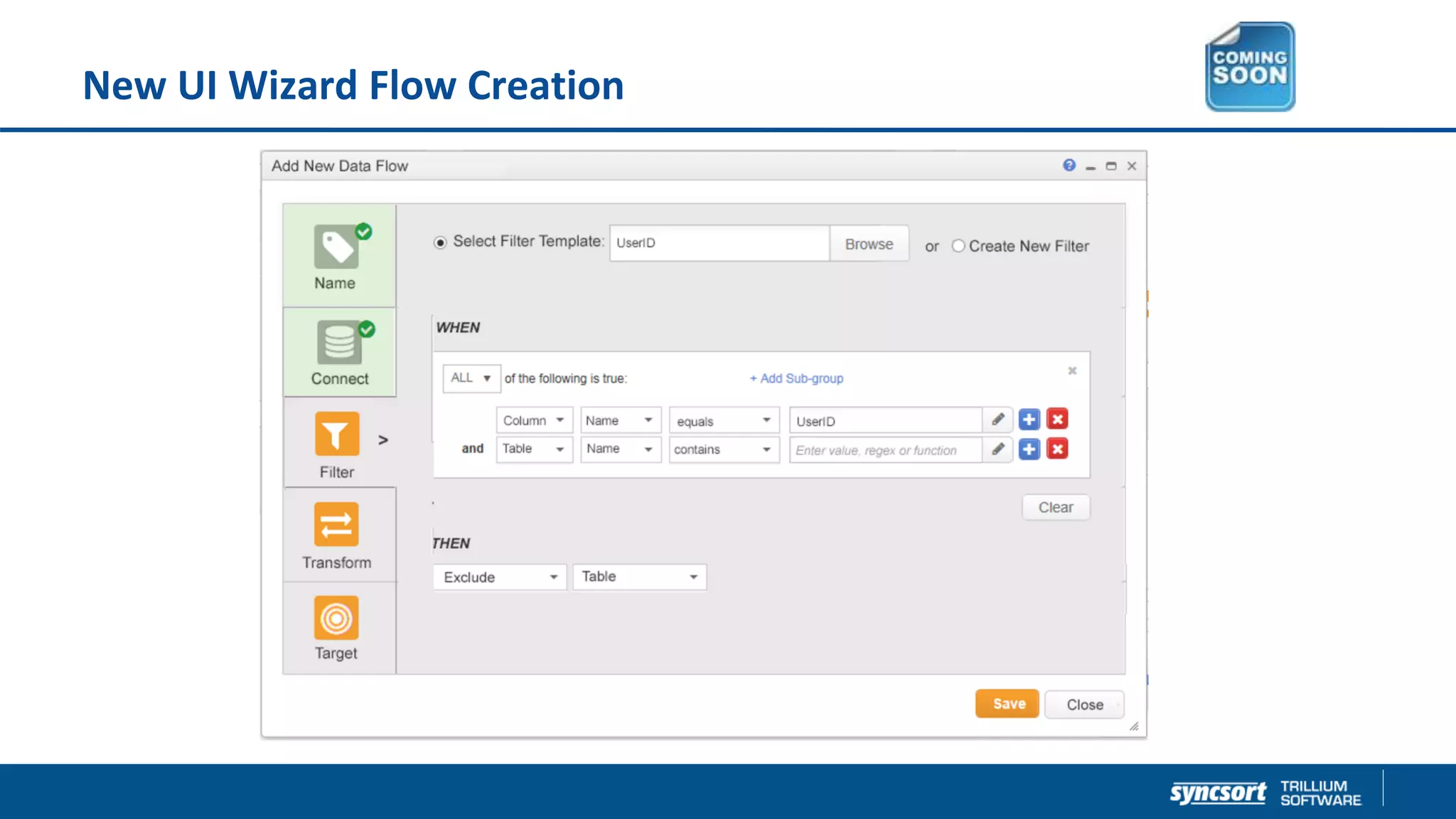 New UI Wizard Flow Creation
12Syncsort Confidential and Proprietary - do not copy or distribute
DMX
DataFunnel™
 