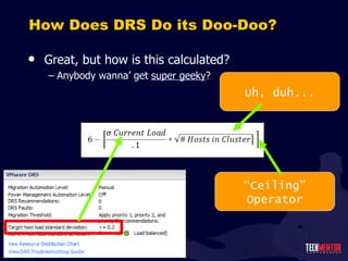How Does DRS Do its Doo-Doo? Great, but how is this calculated? Anybody wanna ’ get  super geeky ? Uh, duh... “ Ceiling” Operator 