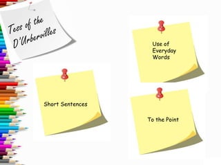 Use of
                   Everyday
                   Words




Short Sentences

                  To the Point
 