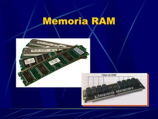 Memoria RAM 
 