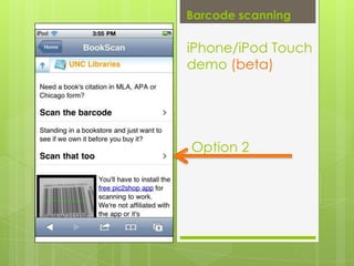 Barcode scanningiPhone/iPod Touch demo (beta)Option 2