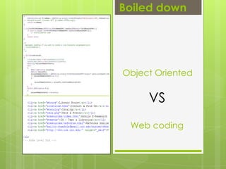 Boiled downObject OrientedVSWeb coding