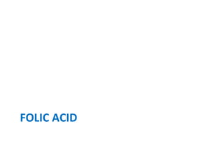 FOLIC ACID
 