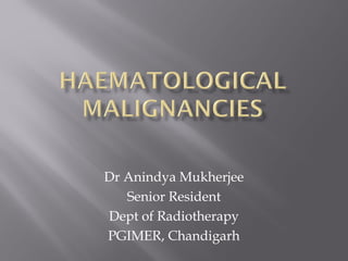 Dr Anindya Mukherjee
Senior Resident
Dept of Radiotherapy
PGIMER, Chandigarh
 