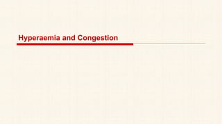 Hyperaemia and Congestion
 