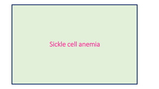 Sickle cell anemia
 