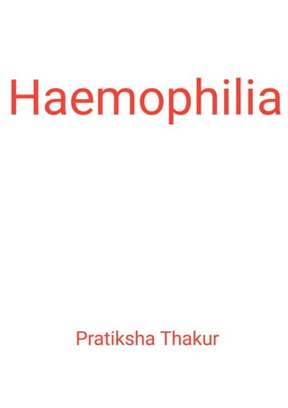 Haemophilia 