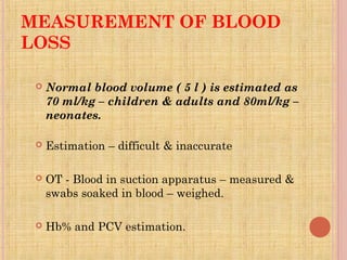 MANAGEMENT - CONCEPTS
 Identify – Hge / Hypovolaemia & Shock – clincally
 Resuscitation – O2 / Blood & Fluids
 Identify...