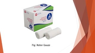 Fig: Roller Gauze
 