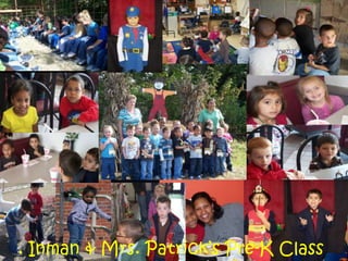 . Inman & Mrs. Patrick’s Pre-K Class