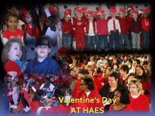 Valentine’s DayAT HAES