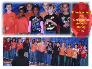 Entertainment by Kindergarten students DuringPTA