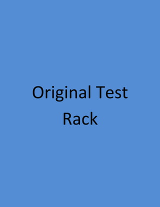 Original Test
    Rack
 