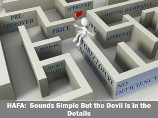 HAFA:  Sounds Simple But the Devil is in the Details 