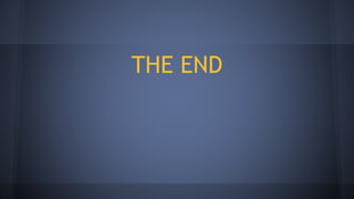 THE END
 