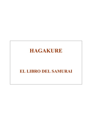 HAGAKURE


EL LIBRO DEL SAMURAI
 