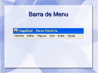 Barra de MenuBarra de Menu
 