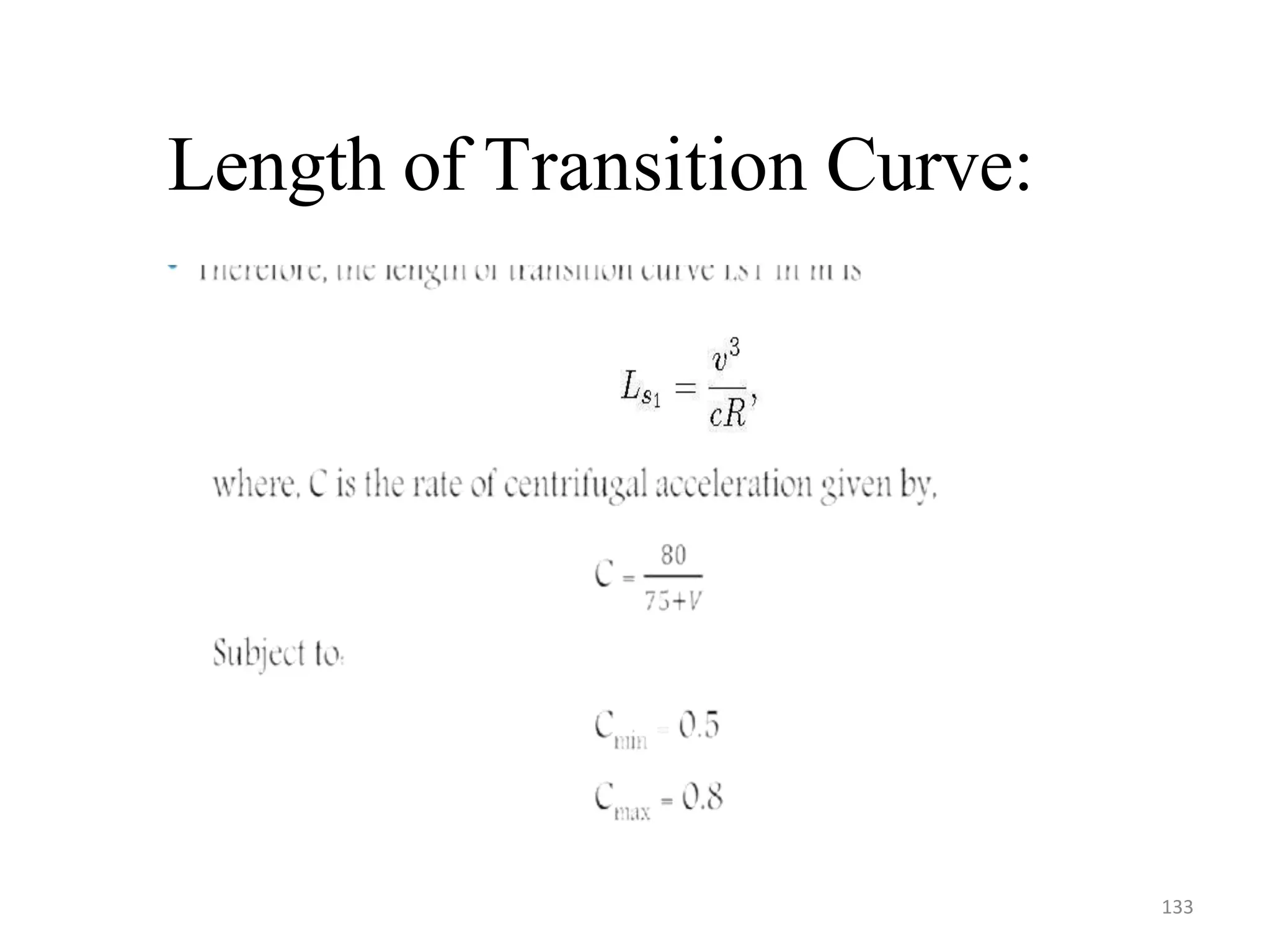 Length of Transition Curve:
133
 