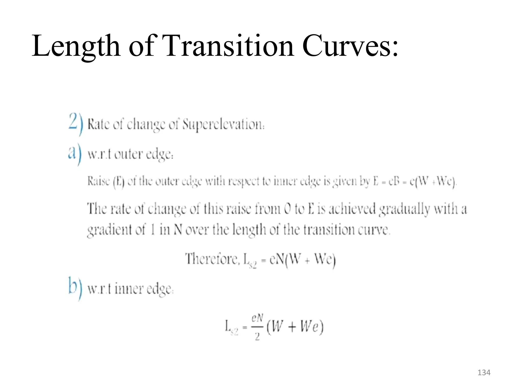 Length of Transition Curves:
134
 