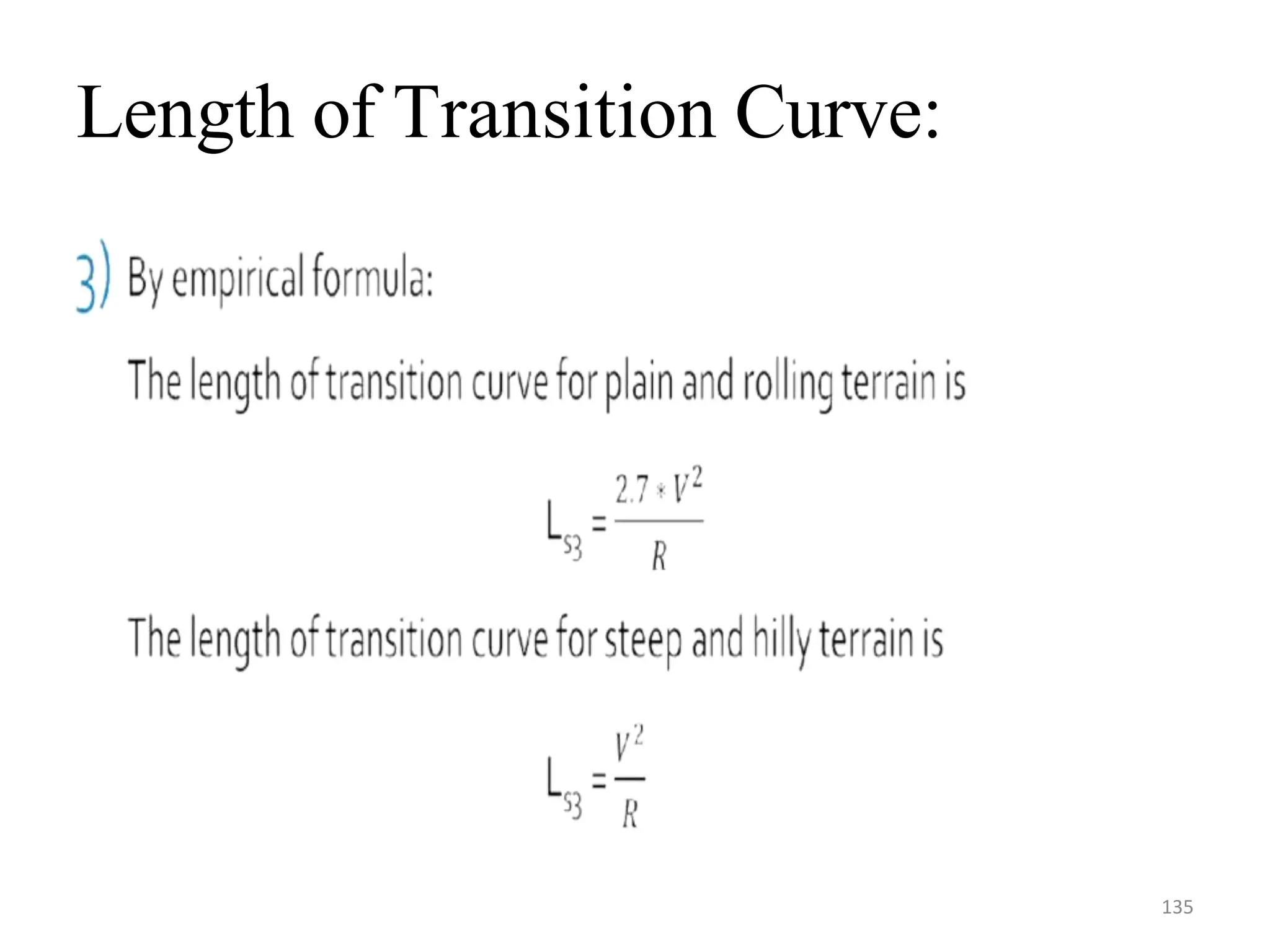 Length of Transition Curve:
135
 