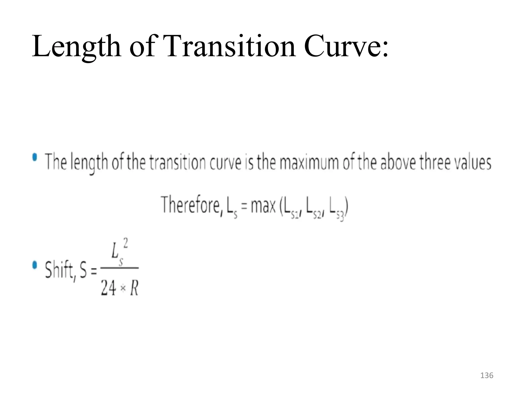 Length of Transition Curve:
136
 