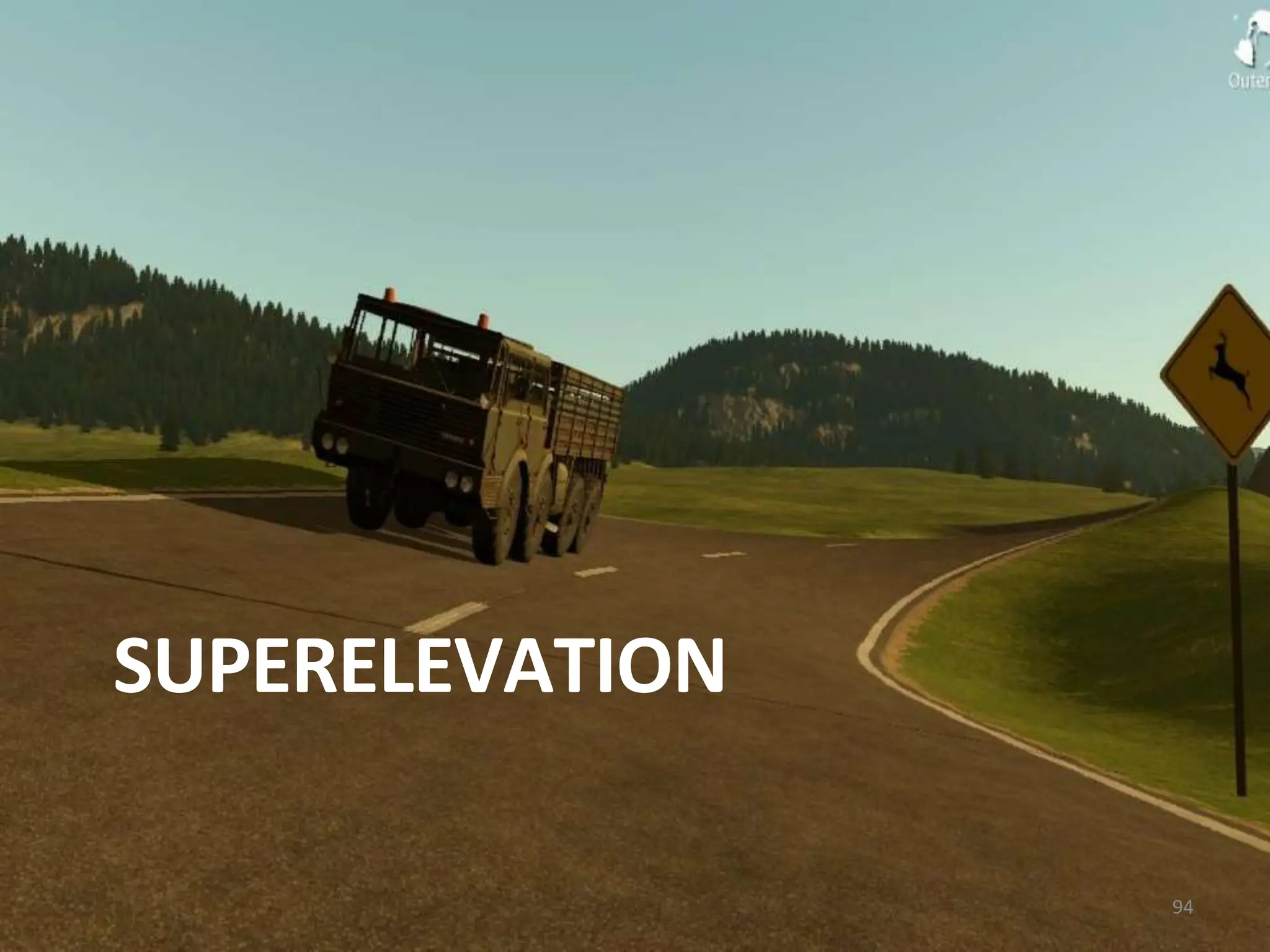 SUPERELEVATION
94
 
