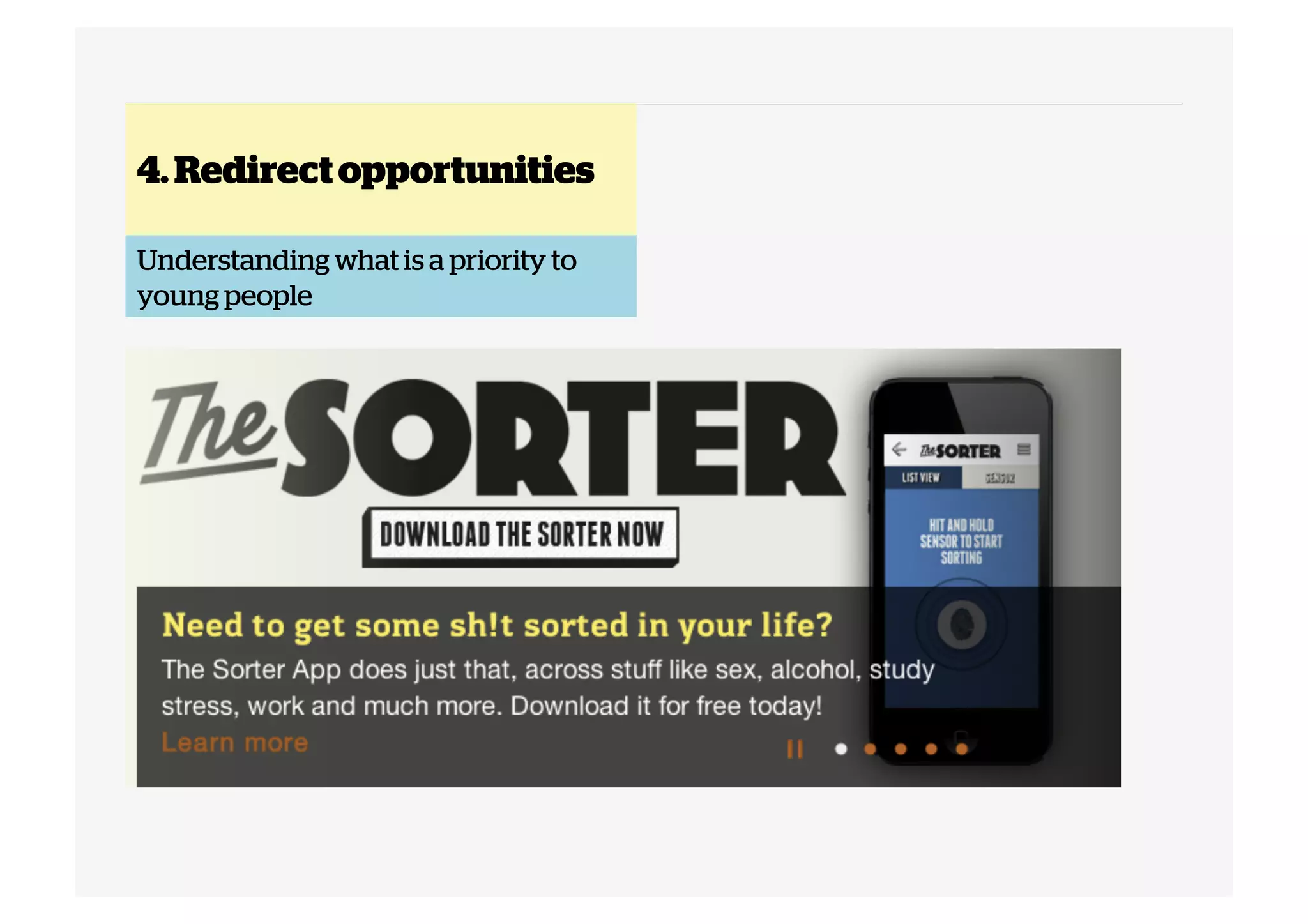 4. Redirect opportunities
Understanding what is a priority to
young people

 