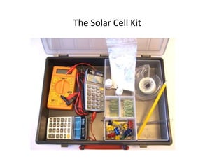 The Solar Cell Kit
 