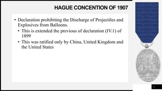 WOODGROVE
BANK
HAGUE CONCENTION OF 1907
• Declaration prohibiting the Discharge of Projectiles and
Explosives from Balloon...