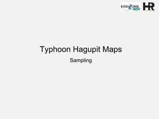 Sampling
Typhoon Hagupit Maps
 