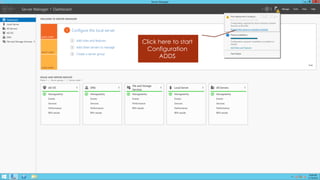 Click here to start Configuration 
ADDS  