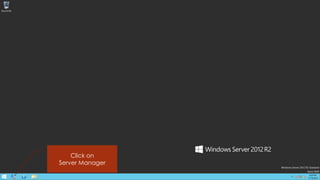 Click on 
Server Manager  