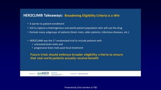 HER2CLIMB Takeaways: Broadening Eligibility Criteria is a Win
Presented By Erika Hamilton at TBD
 
