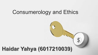 Consumerology and Ethics
 
