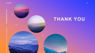 9/3/20XX 13
PRESENTATION
TITLE
THANK YOU
 