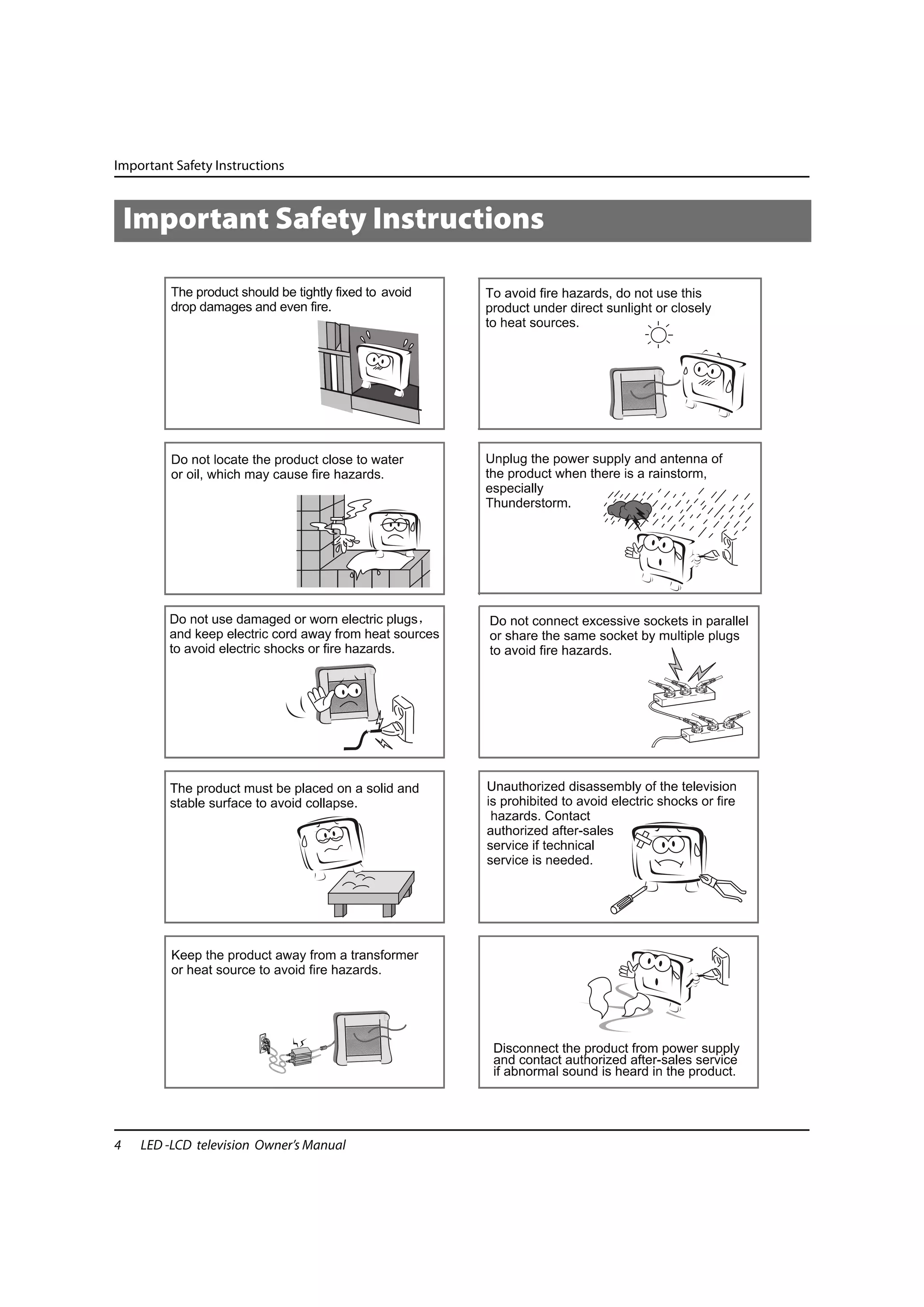 Important Safety Instructions



    Important Safety Instructions




4    LED -LCD television Owner’s Manual
 