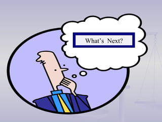 What’s  Next? 