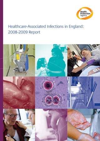Healthcare-Associated Infections in England:
2008-2009 Report
 