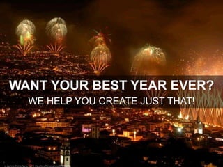 WANT YOUR BEST YEAR EVER?
WE HELP YOU CREATE JUST THAT!
cc: experience Madeira, Algarve, Brazil !! - https://www.flickr.com/photos/48130987@N08
 