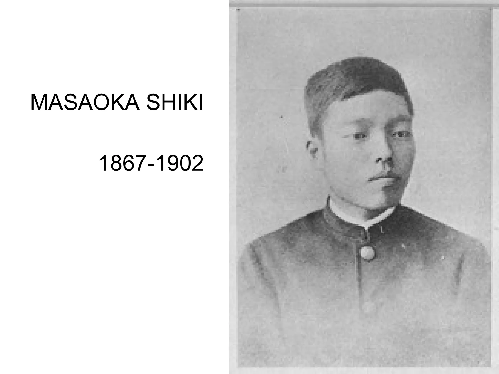 MASAOKA SHIKI  1867-1902 