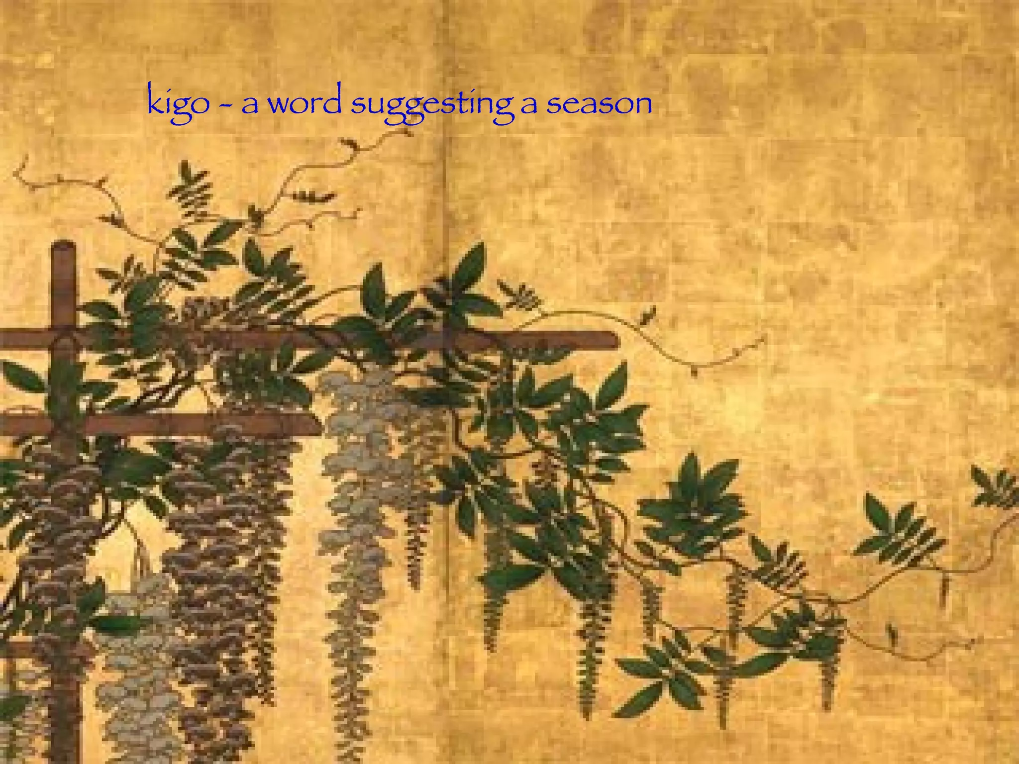 kigo - a word suggesting a season 
