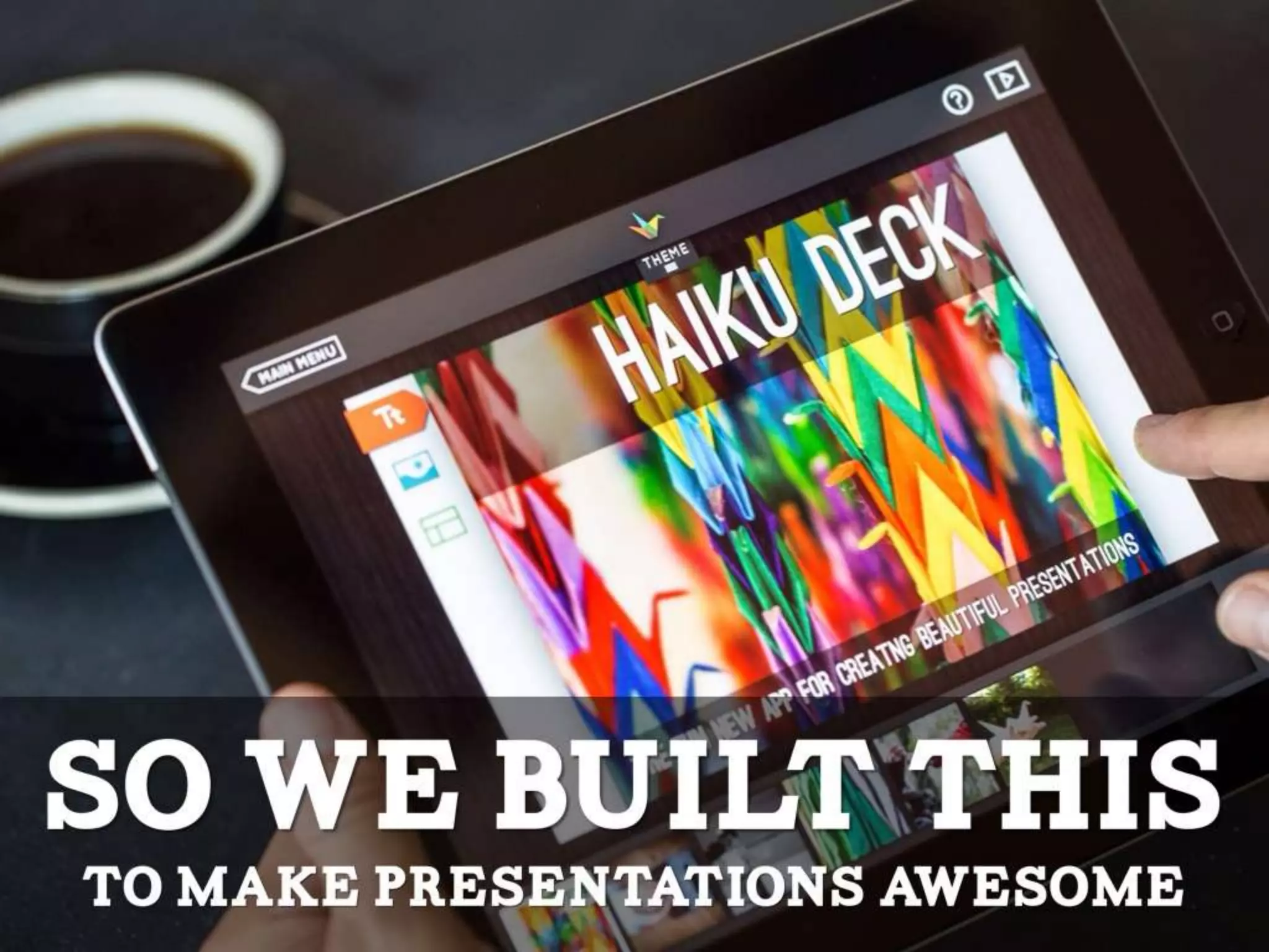 Haiku Deck: My startup story