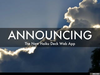 Haiku Deck Web App Launch